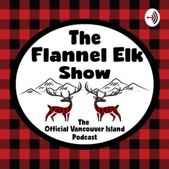 The Flannel Elk Show