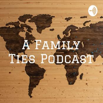 A Family Ties Podcast: A Journey to Canada