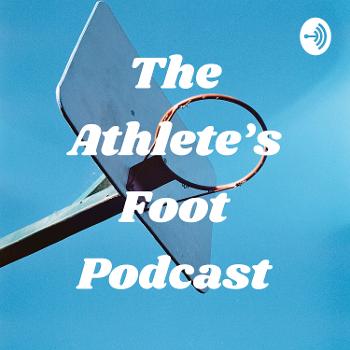 The Athlete’s Foot Podcast