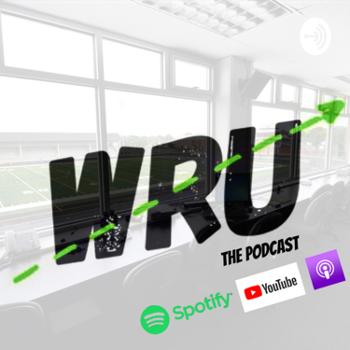 WRU - The Podcast