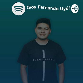 ¡Soy Fernando Uyú!