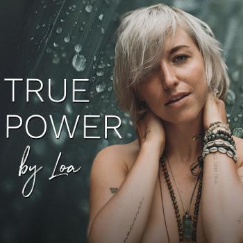 TRUE POWER | a new way of living