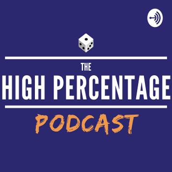 The High Percentage Podcast