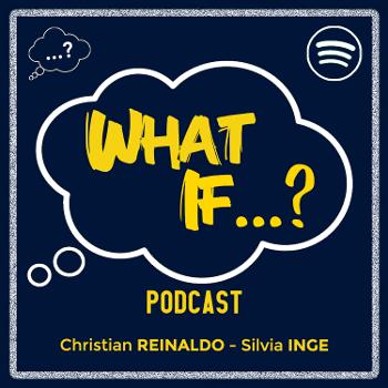 What If...? Podcast