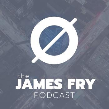 The James Fry Podcast
