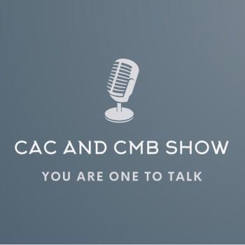 Cac and Cmb Show!