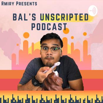 Bal's Unscripted Podcast
