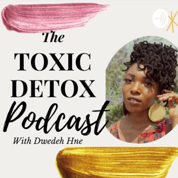 Toxic Detox Podcast