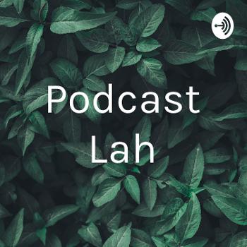 Podcast Lah