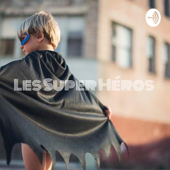 Les Super Héros: Que Sont-ils Reelement Pour Nos Enfants?