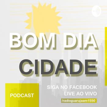 Bom Dia Cidade - Rádio Guarujá AM 1550 kHz