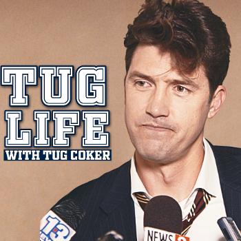 Tug Life with Tug Coker