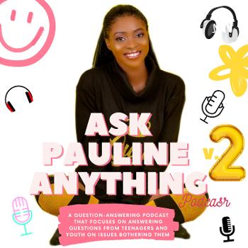 Ask Pauline Anything Podcast