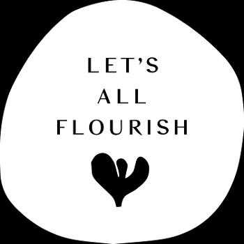 Let's All Flourish (L.A.F.)