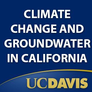 Climate Change and the Future of Groundwater in California