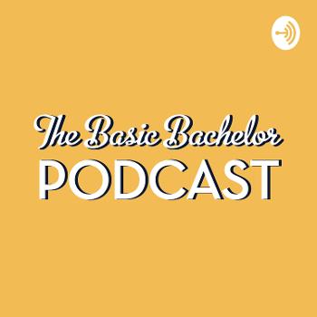 The Basic Bachelor Podcast