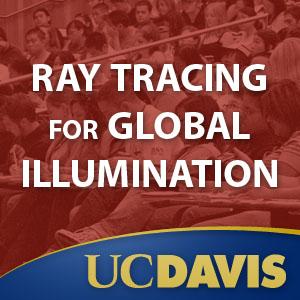 Ray Tracing for Global Illumination