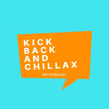 Kick Back And Chillax