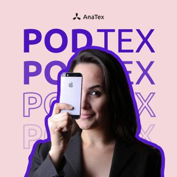 PodTex - Um podcast por Ana Tex