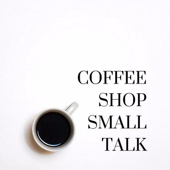 Coffee Shop Small Talk