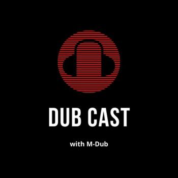 The Dub Cast with M-Dub