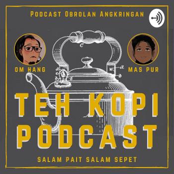 Teh Kopi Podcast