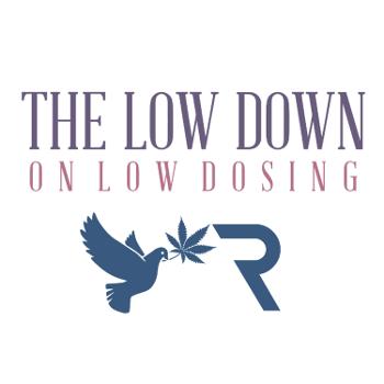 The Low Down on Low Dosing