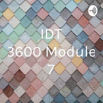 IDT 3600 Module 7