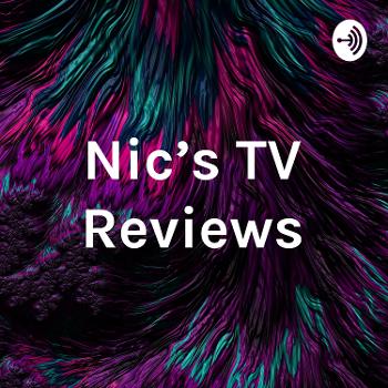 Nic's TV Reviews