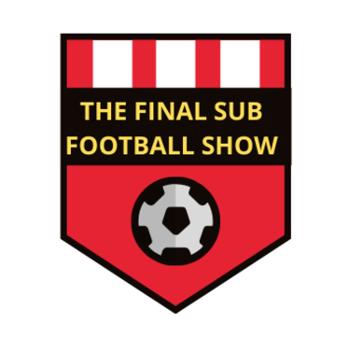 The Final Sub Football Show
