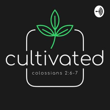 Cultivated Podcast