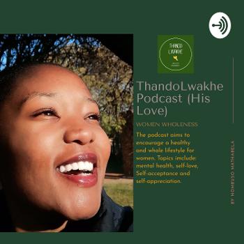 ThandoLwakhe (His Love