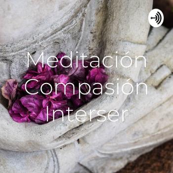 Meditación Compasión Interser