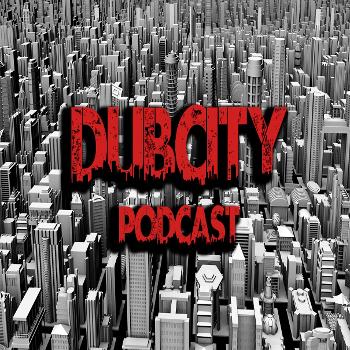 Dub City Podcast