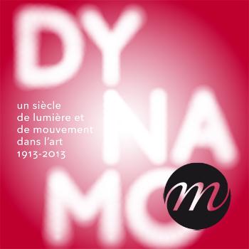 Dynamo, un siècle de lumière et de mouvement dans l'art (1913-2013)
