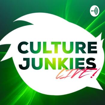 Culture Junkies Rewind!
