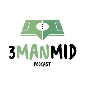 3 Man Mid Podcast