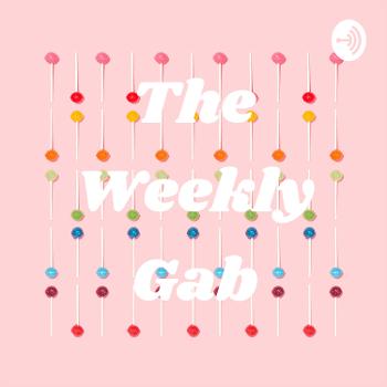 The Weekly Gab