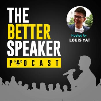 The Better Speaker Podcast