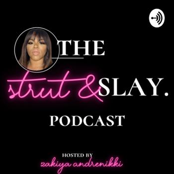 The Strut and Slay Podcast