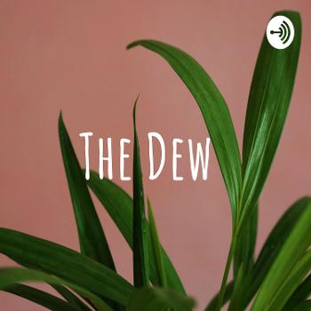 The Dew