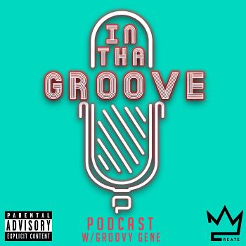 In tha Groove Podcast