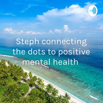 Connecting the dots to positive mental health