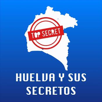 Huelva y sus secretos