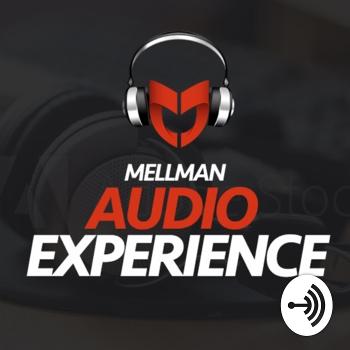 The Mellman Audio Experience