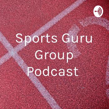 Sports Guru Group Podcast