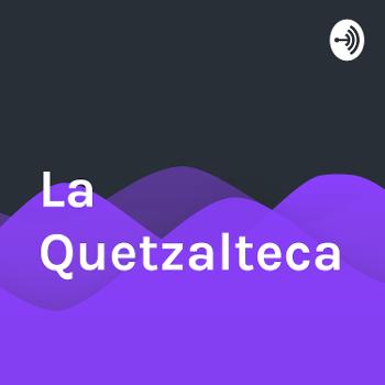 La Quetzalteca