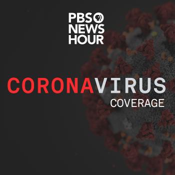 PBS NewsHour - Novel Coronavirus
