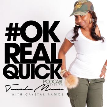 #OKRealQuick with Tameka Monae