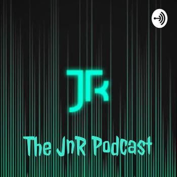The JnR Podcast